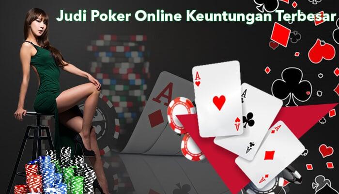 Permainan Judi Poker Online Keuntungan Terbesar